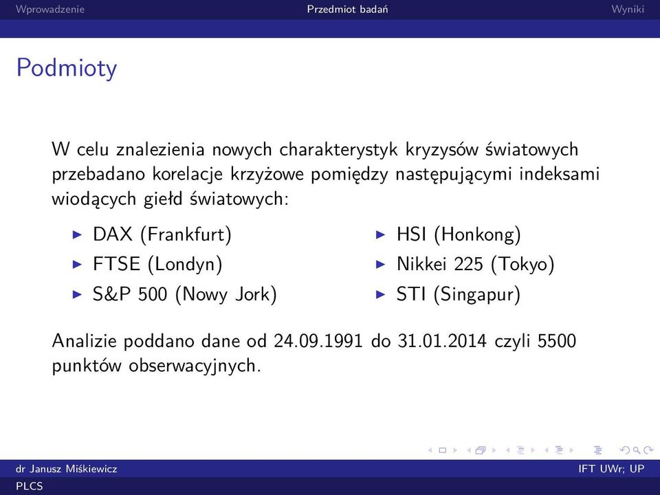 DAX (Frankfurt) FTSE (Londyn) S&P 5 (Nowy Jork) HSI (Honkong) Nikkei 5 (Tokyo)