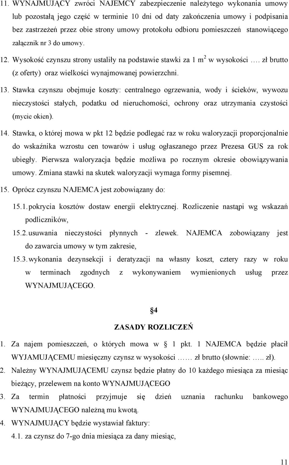zł brutto (z oferty) oraz wielkości wynajmowanej powierzchni. 13.