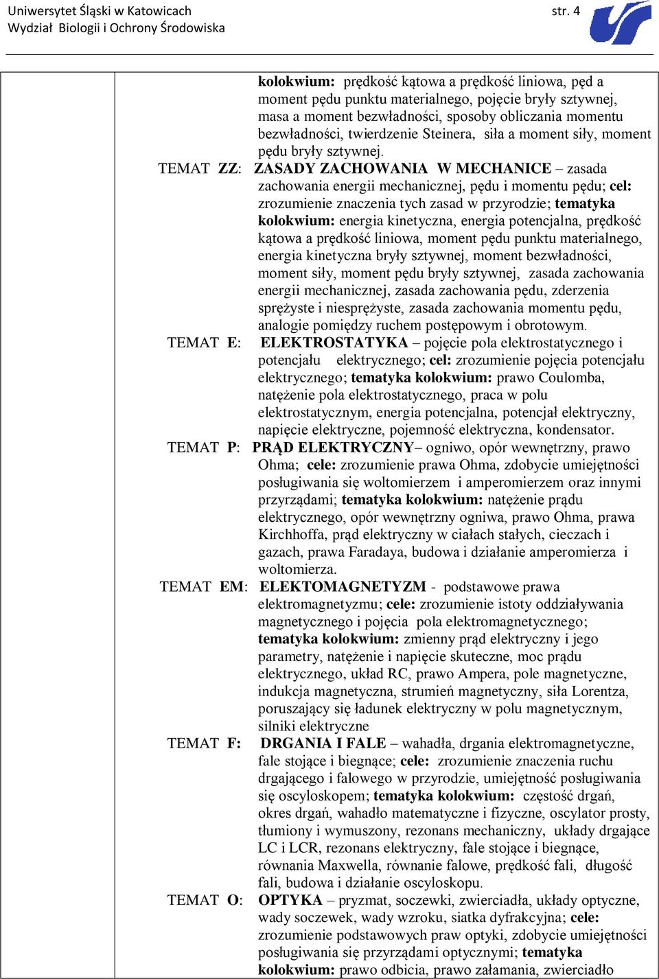 Steinera, siła a moment siły, moment pędu bryły sztywnej.