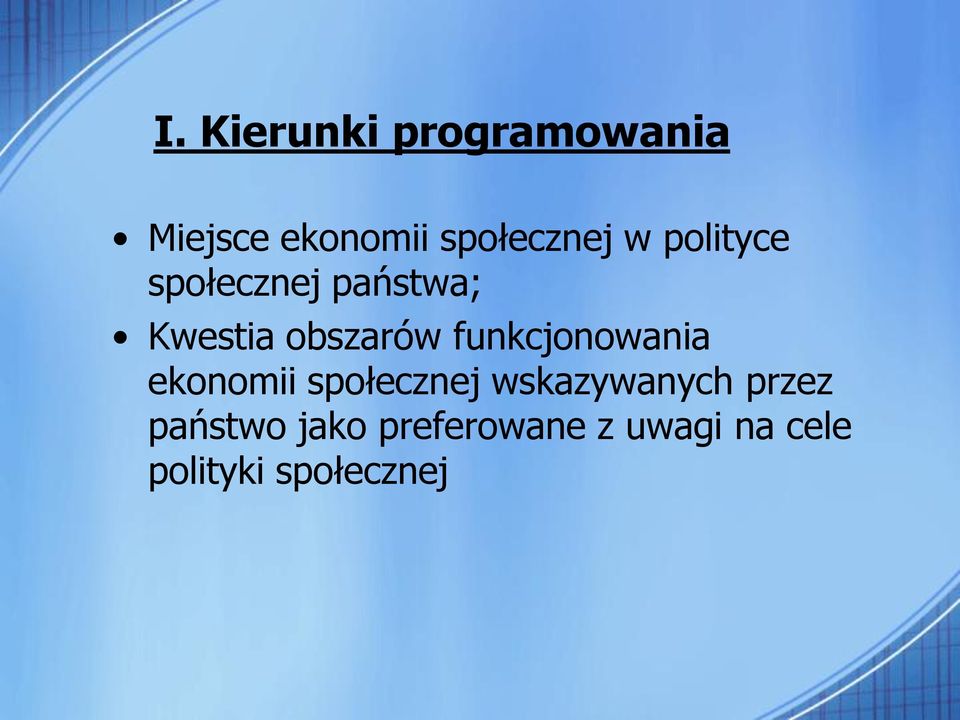 funkcjonowania ekonomii społecznej wskazywanych przez