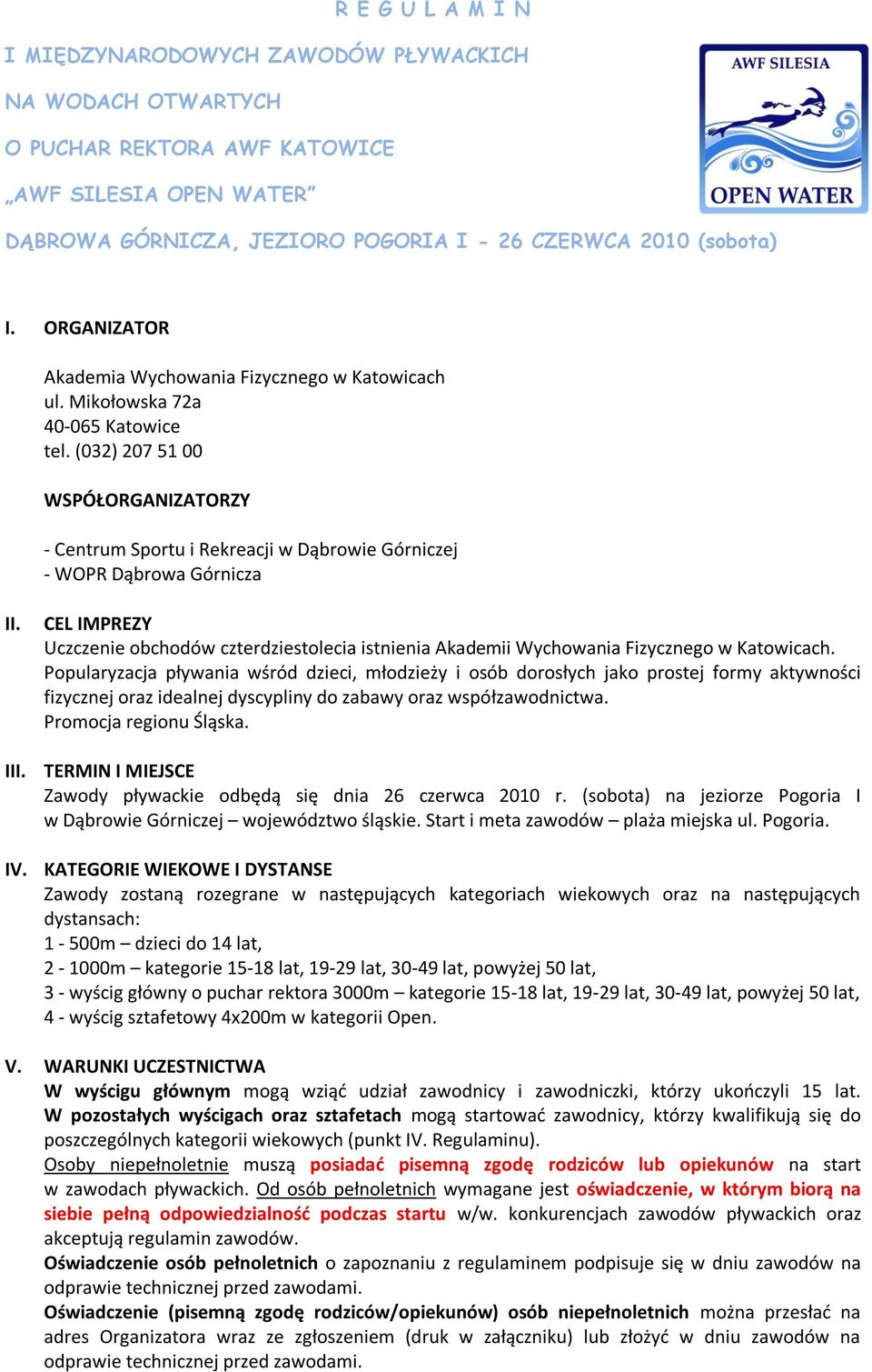 (032) 207 51 00 WSPÓŁORGANIZATORZY - Centrum Sportu i Rekreacji w Dąbrowie Górniczej - WOPR Dąbrowa Górnicza II.