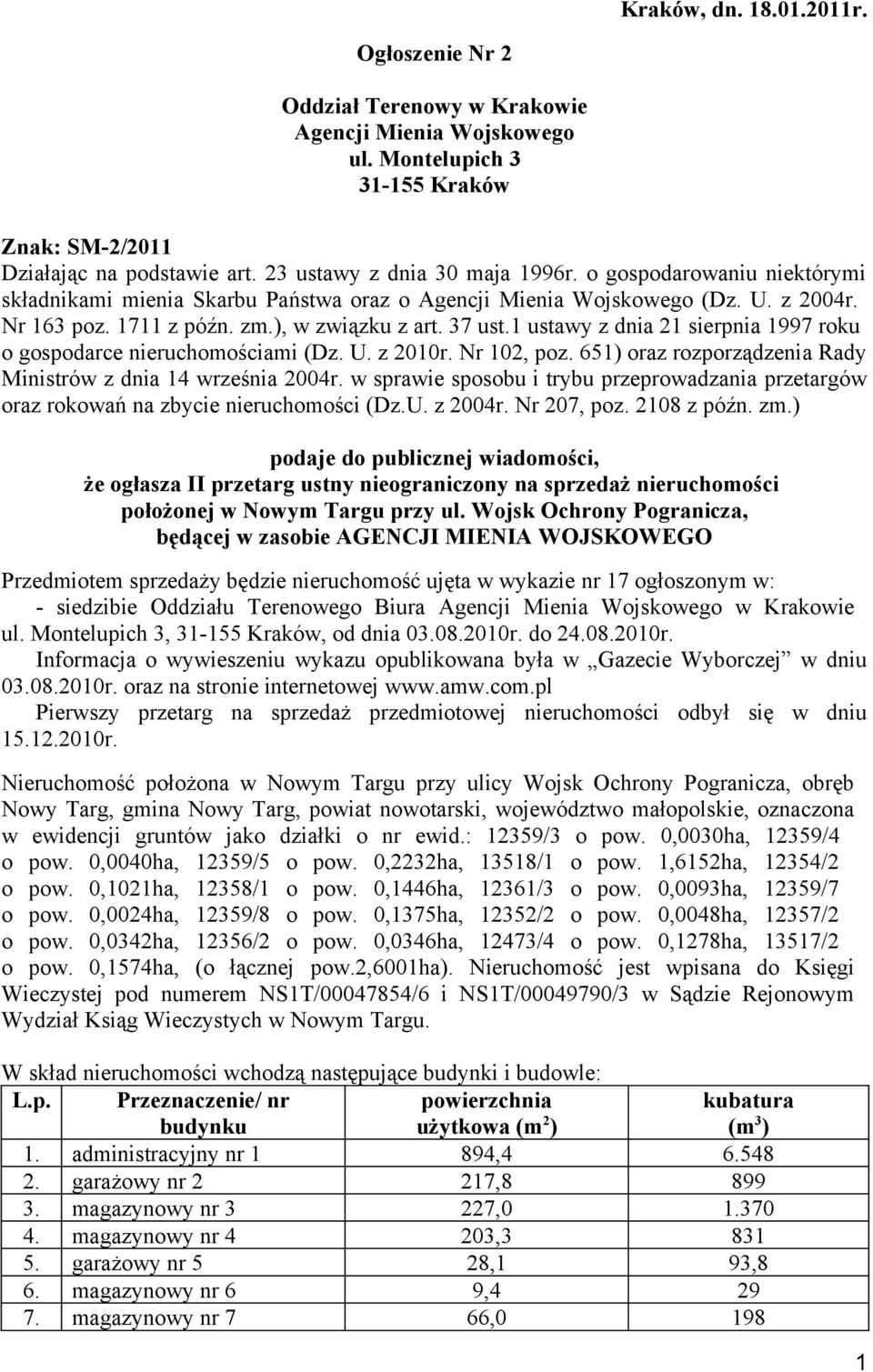 1 ustawy z dnia 21 sierpnia 1997 roku o gospodarce nieruchomościami (Dz. U. z 2010r. Nr 102, poz. 651) oraz rozporządzenia Rady Ministrów z dnia 14 września 2004r.