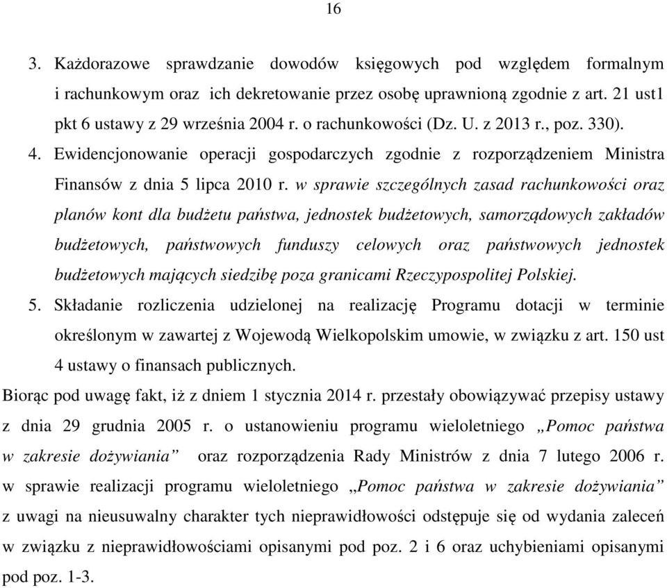 w sprawie szczególnych zasad rachunkowości oraz planów kont dla budżetu państwa, jednostek budżetowych, samorządowych zakładów budżetowych, państwowych funduszy celowych oraz państwowych jednostek