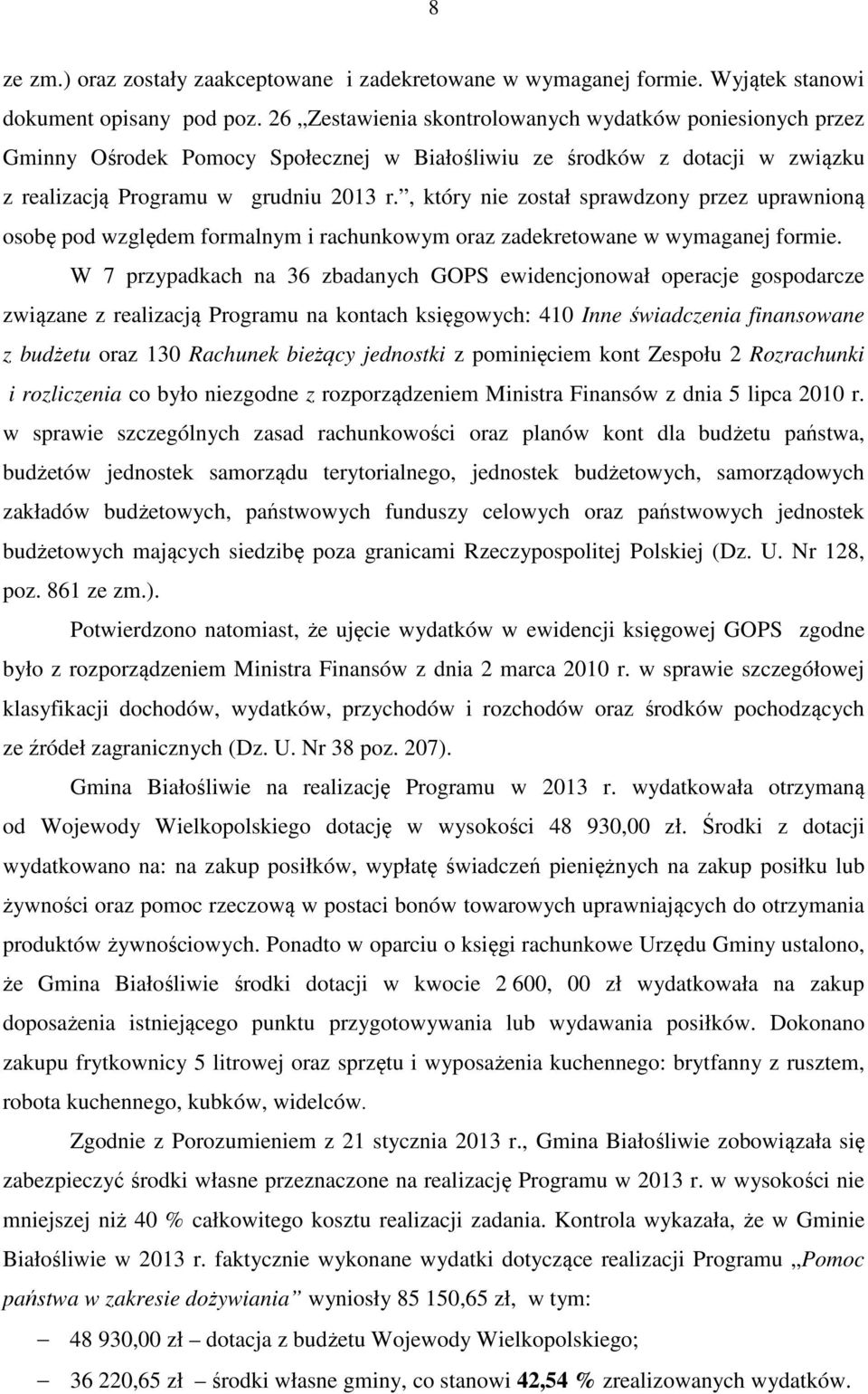 , który nie został sprawdzony przez uprawnioną osobę pod względem formalnym i rachunkowym oraz zadekretowane w wymaganej formie.