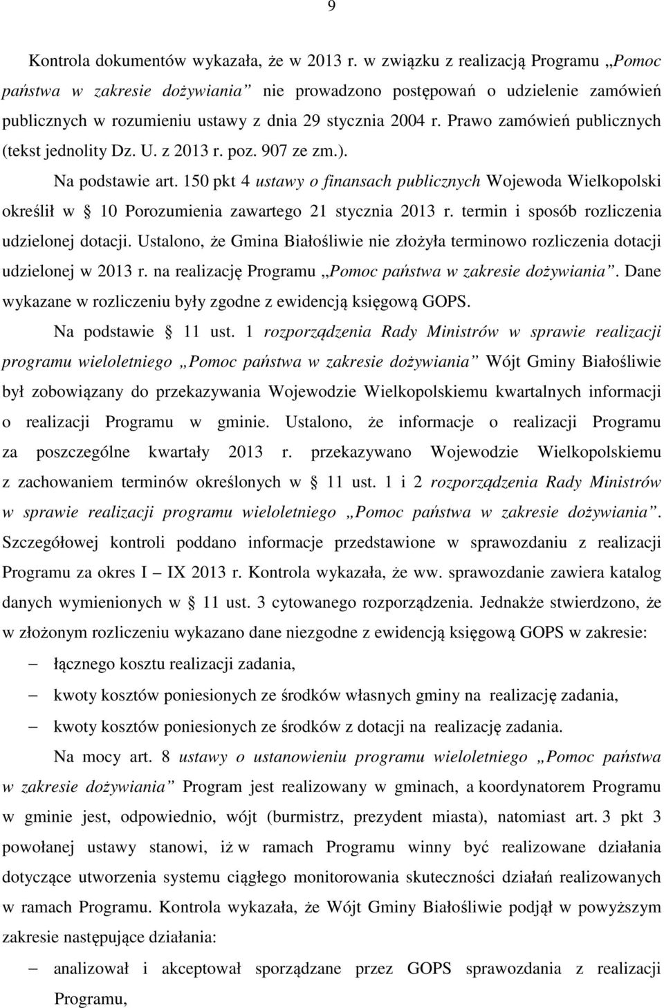 Prawo zamówień publicznych (tekst jednolity Dz. U. z 2013 r. poz. 907 ze zm.). Na podstawie art.