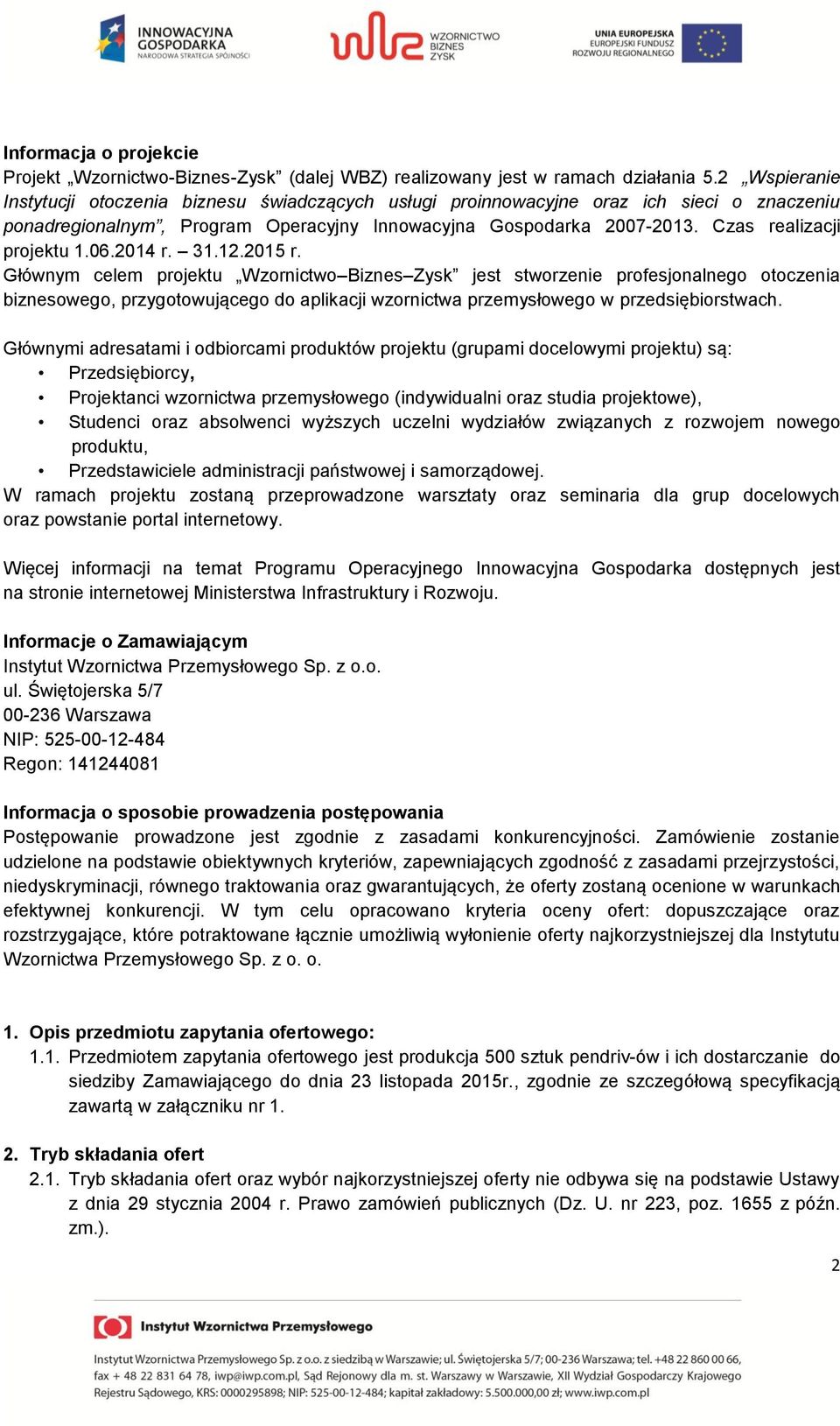 Czas realizacji projektu 1.06.2014 r. 31.12.2015 r.