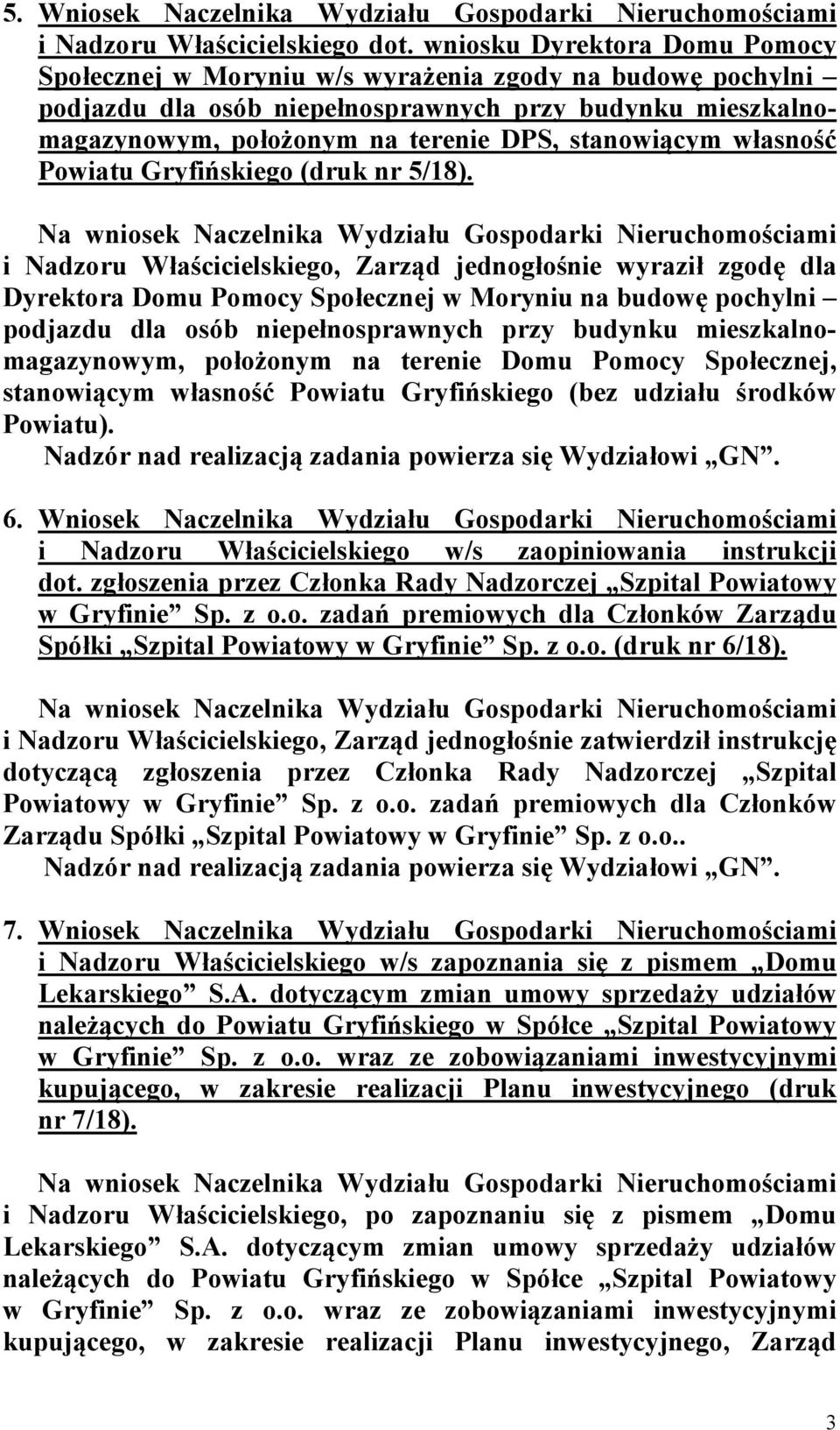 własność Powiatu Gryfińskiego (druk nr 5/18).