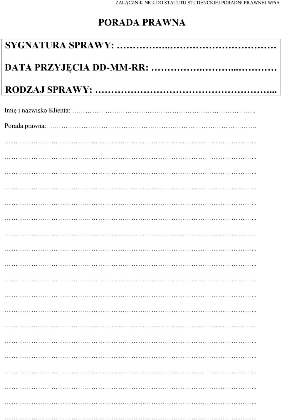 . DATA PRZYJĘCIA DD-MM-RR:.... RODZAJ SPRAWY:.