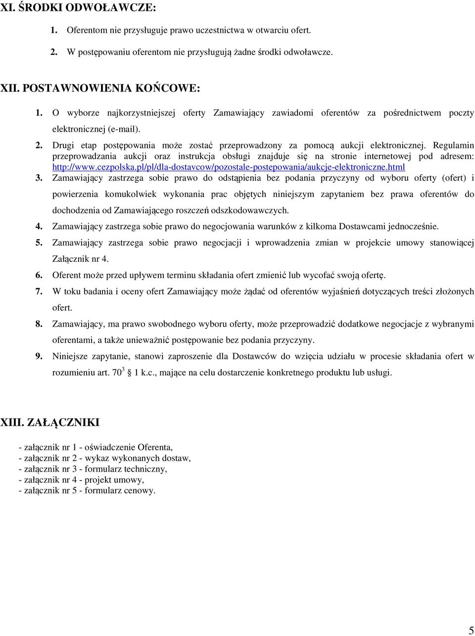 Drugi etap postępowania może zostać przeprowadzony za pomocą aukcji elektronicznej.