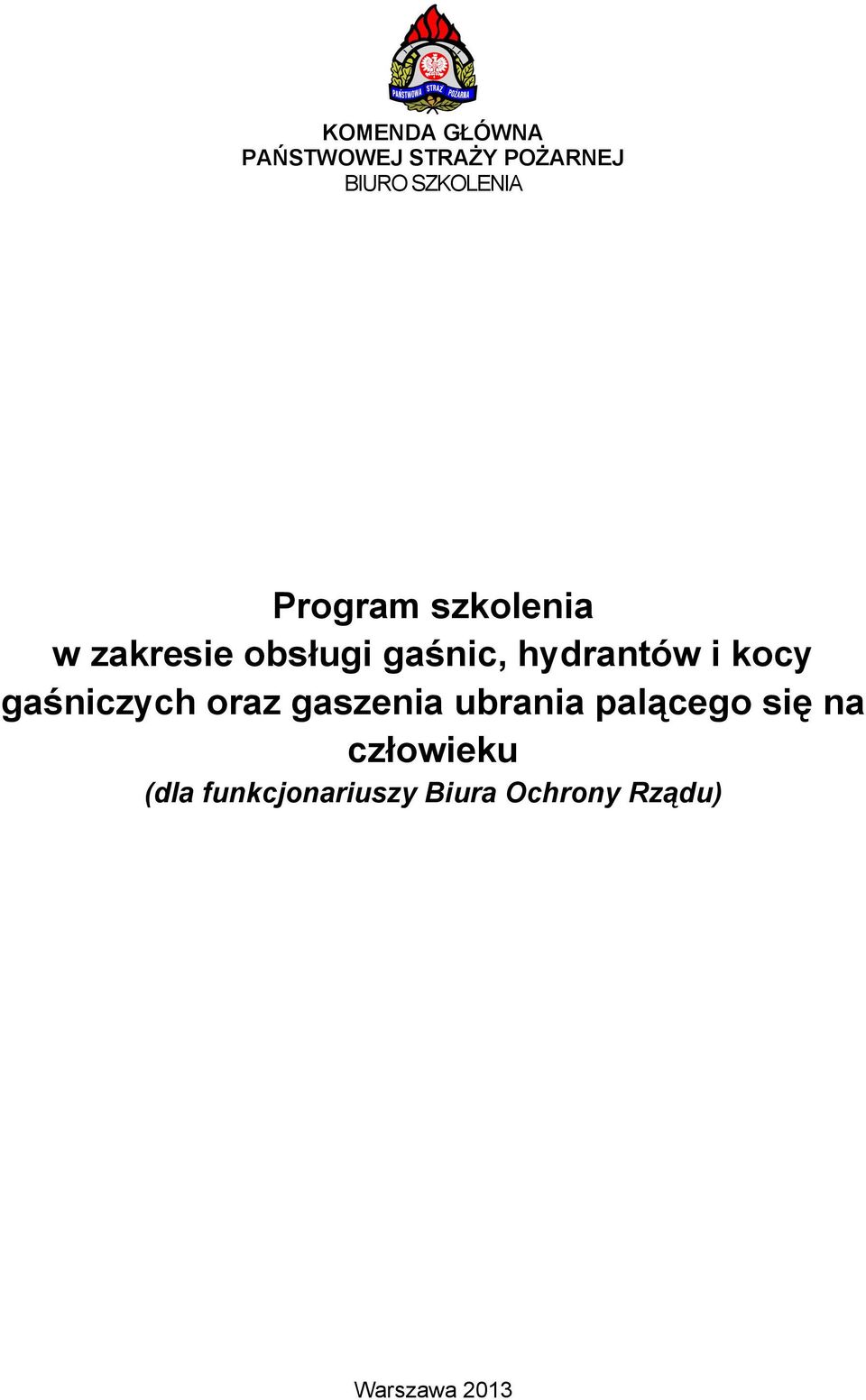 kocy gaśniczych oraz gaszenia ubrania palącego się na