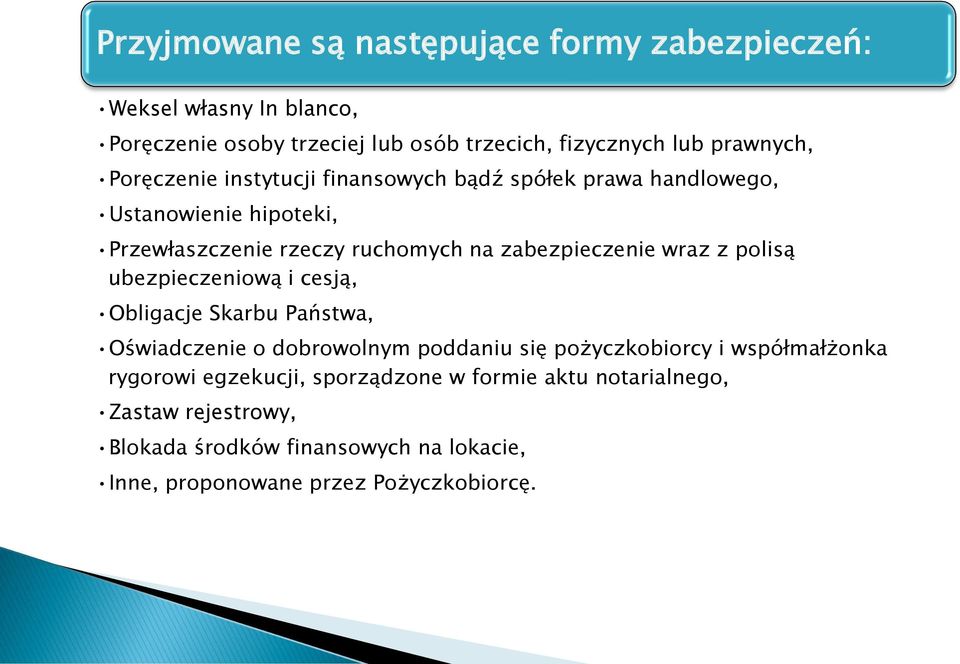 z polisą ubezpieczeniową i cesją, Obligacje Skarbu Państwa, Oświadczenie o dobrowolnym poddaniu się pożyczkobiorcy i współmałżonka rygorowi