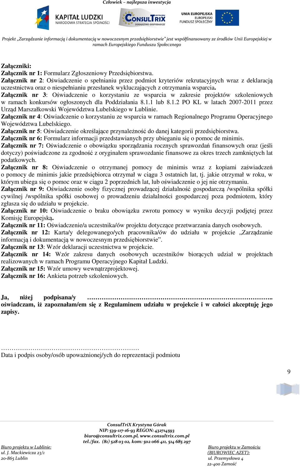 Załącznik nr 3: Oświadczenie o korzystaniu ze wsparcia w zakresie projektów szkoleniowych w ramach konkursów ogłoszonych dla Poddziałania 8.1.