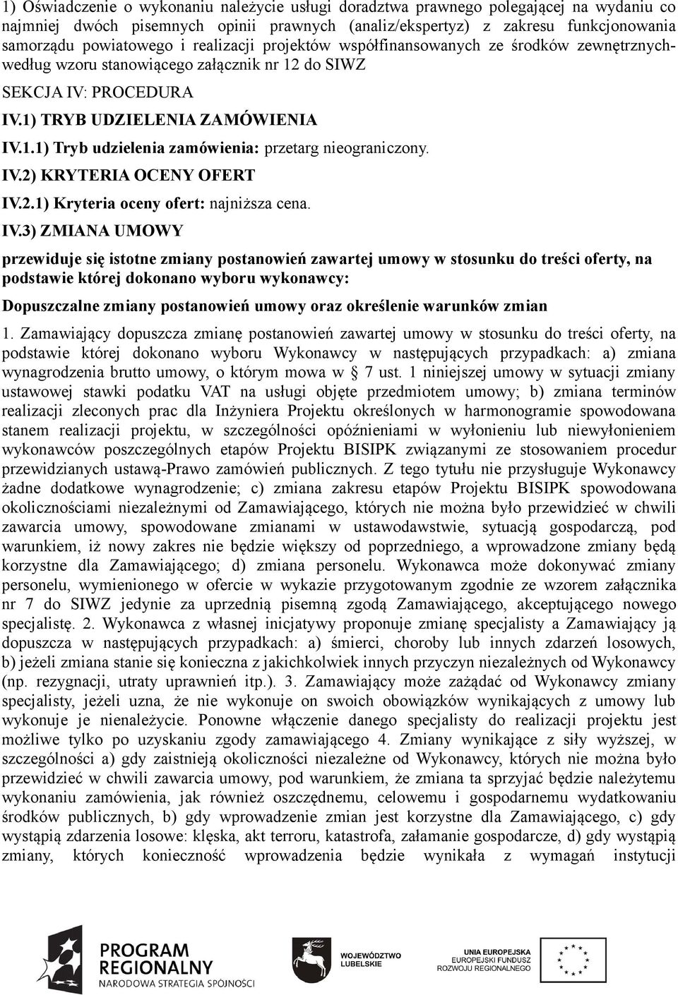 IV.2) KRYTERIA OCENY OFERT IV.