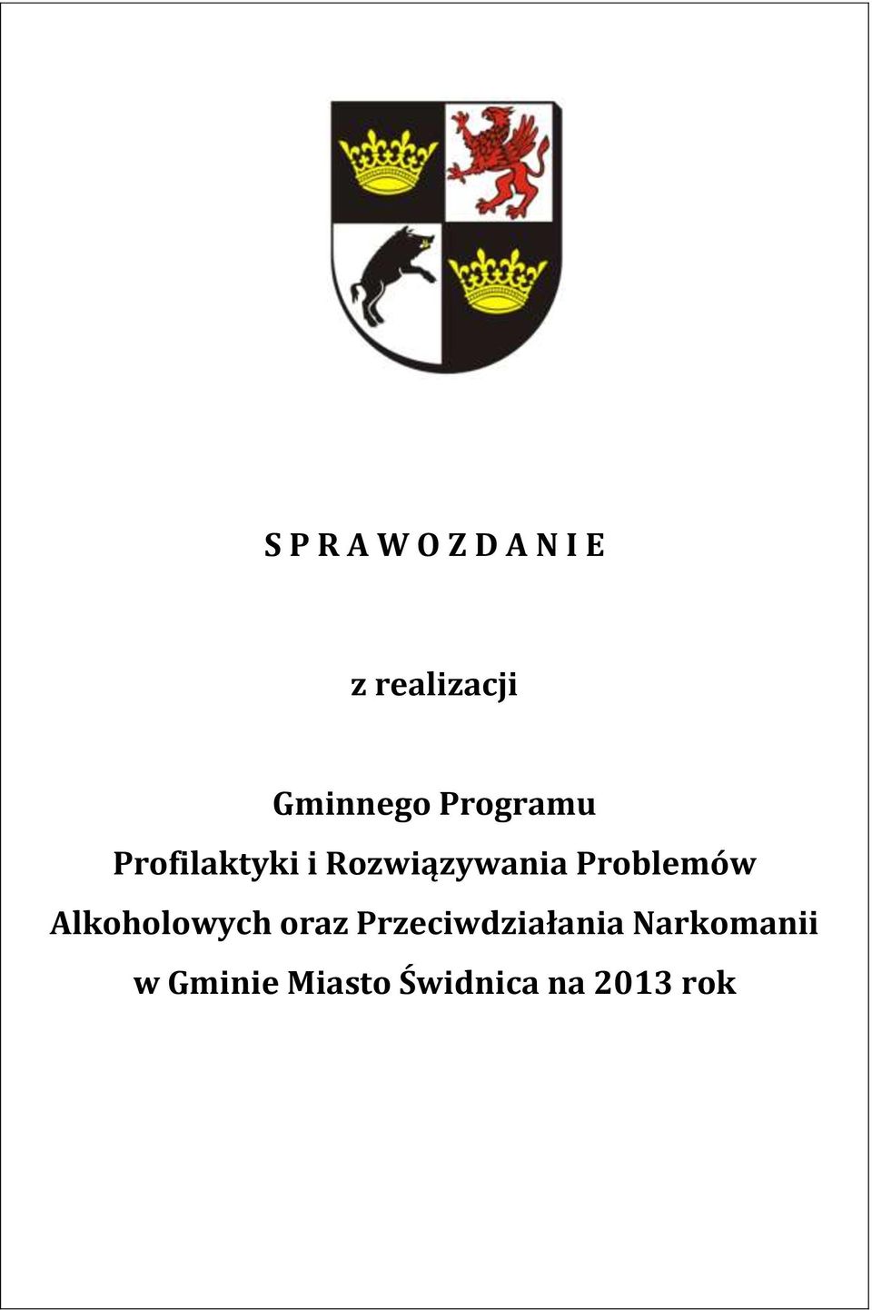 Rozwiązywania Problemów Alkoholowych oraz