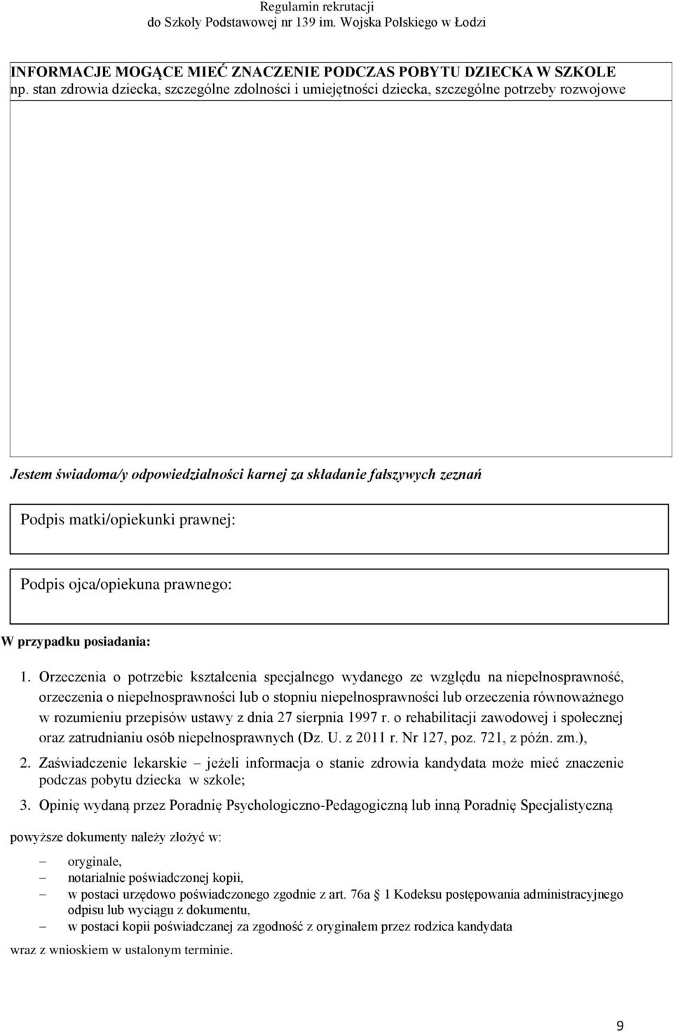 matki/opiekunki matki/opiekunki prawnej prawnej: Podpis ojca/opiekuna prawnego: W przypadku posiadania: 1.