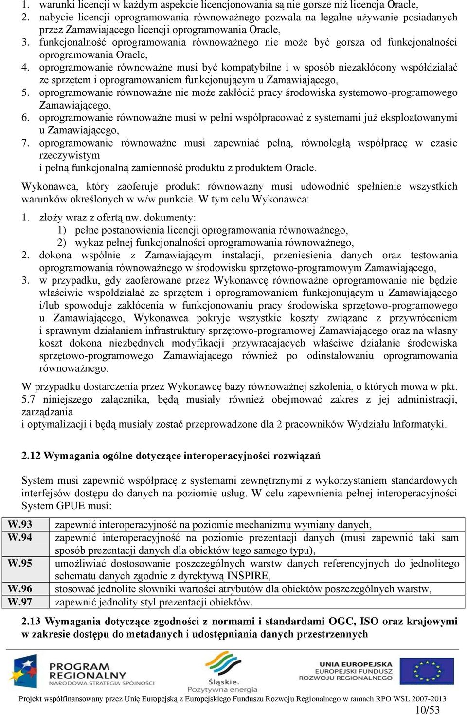 funkcjonalność oprogramowania równoważnego nie może być gorsza od funkcjonalności oprogramowania Oracle, 4.