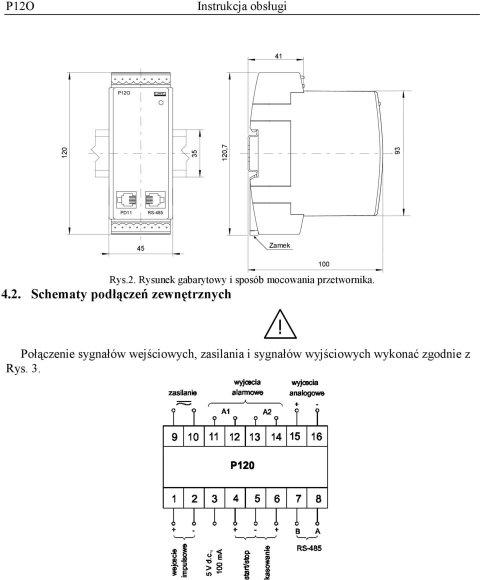 wejściowych, zasilania i sygnałów wyjściowych wykonać