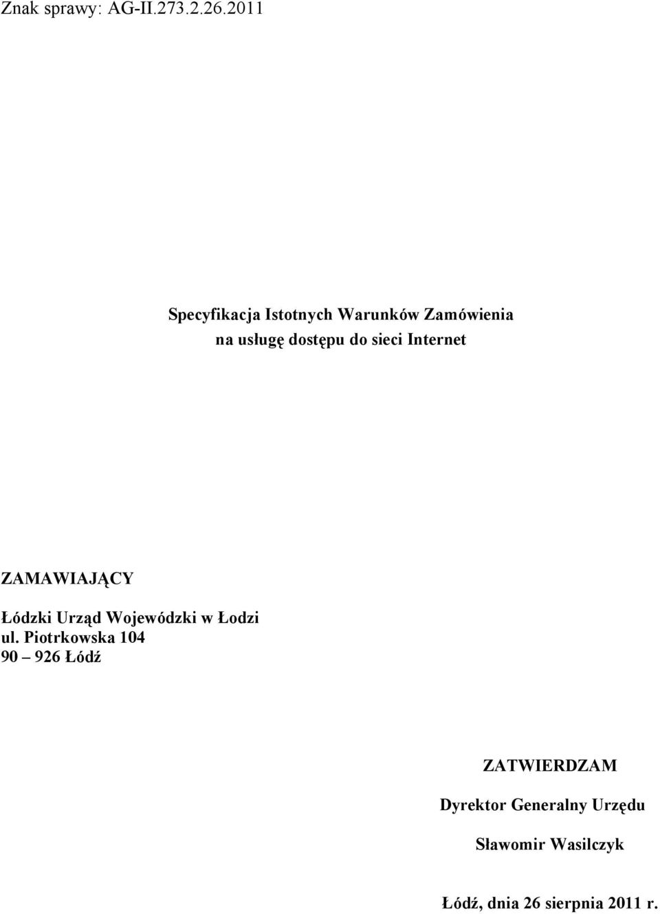 sieci Internet ZAMAWIAJĄCY Łódzki Urząd Wojewódzki w Łodzi ul.