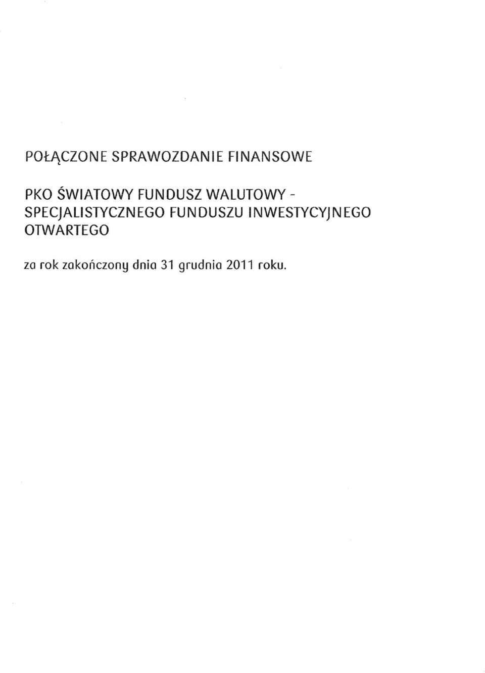 SPECJALISTYCZEGO FUDUSZU IWESTYCYJEGO