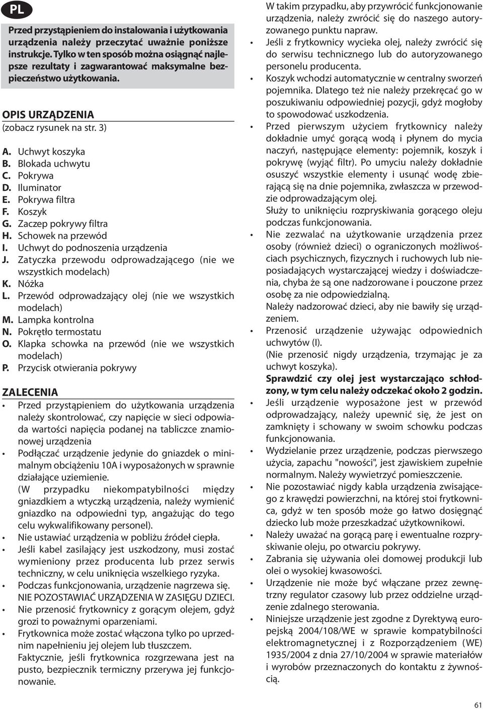 Pokrywa D. Iluminator E. Pokrywa filtra F. Koszyk G. Zaczep pokrywy filtra H. Schowek na przewód I. Uchwyt do podnoszenia urządzenia J.