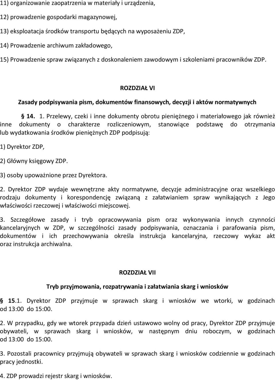 . 1. Przelewy, czeki i inne dokumenty obrotu pieniężnego i materiałowego jak również inne dokumenty o charakterze rozliczeniowym, stanowiące podstawę do otrzymania lub wydatkowania środków