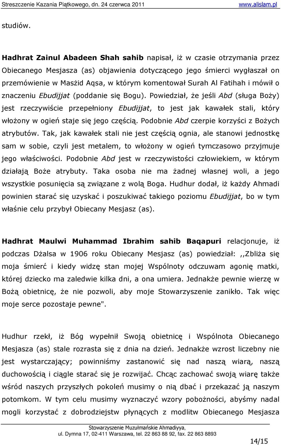 Al Fatihah i mówił o znaczeniu Ebudijjat (poddanie się Bogu).