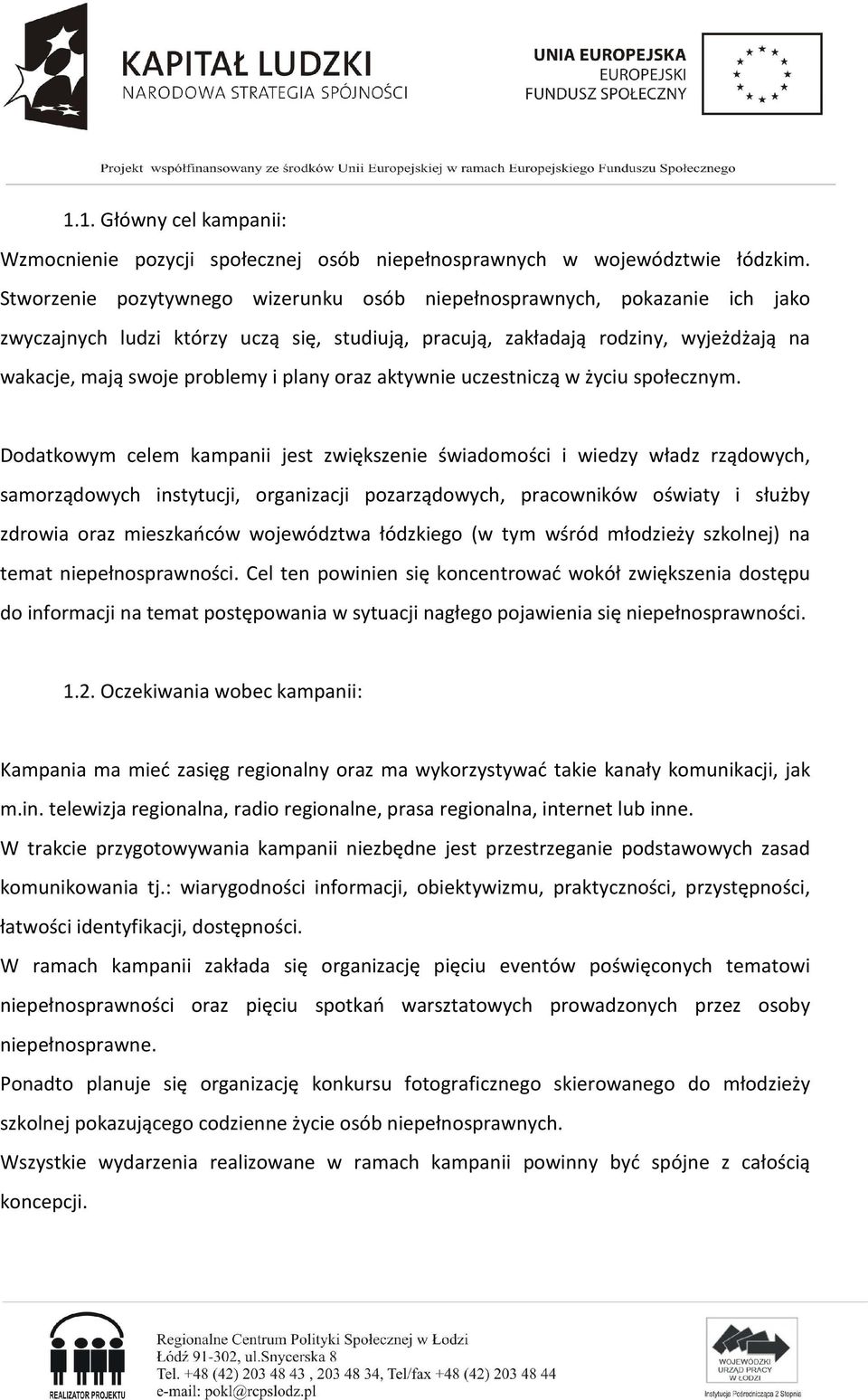 oraz aktywnie uczestniczą w życiu społecznym.