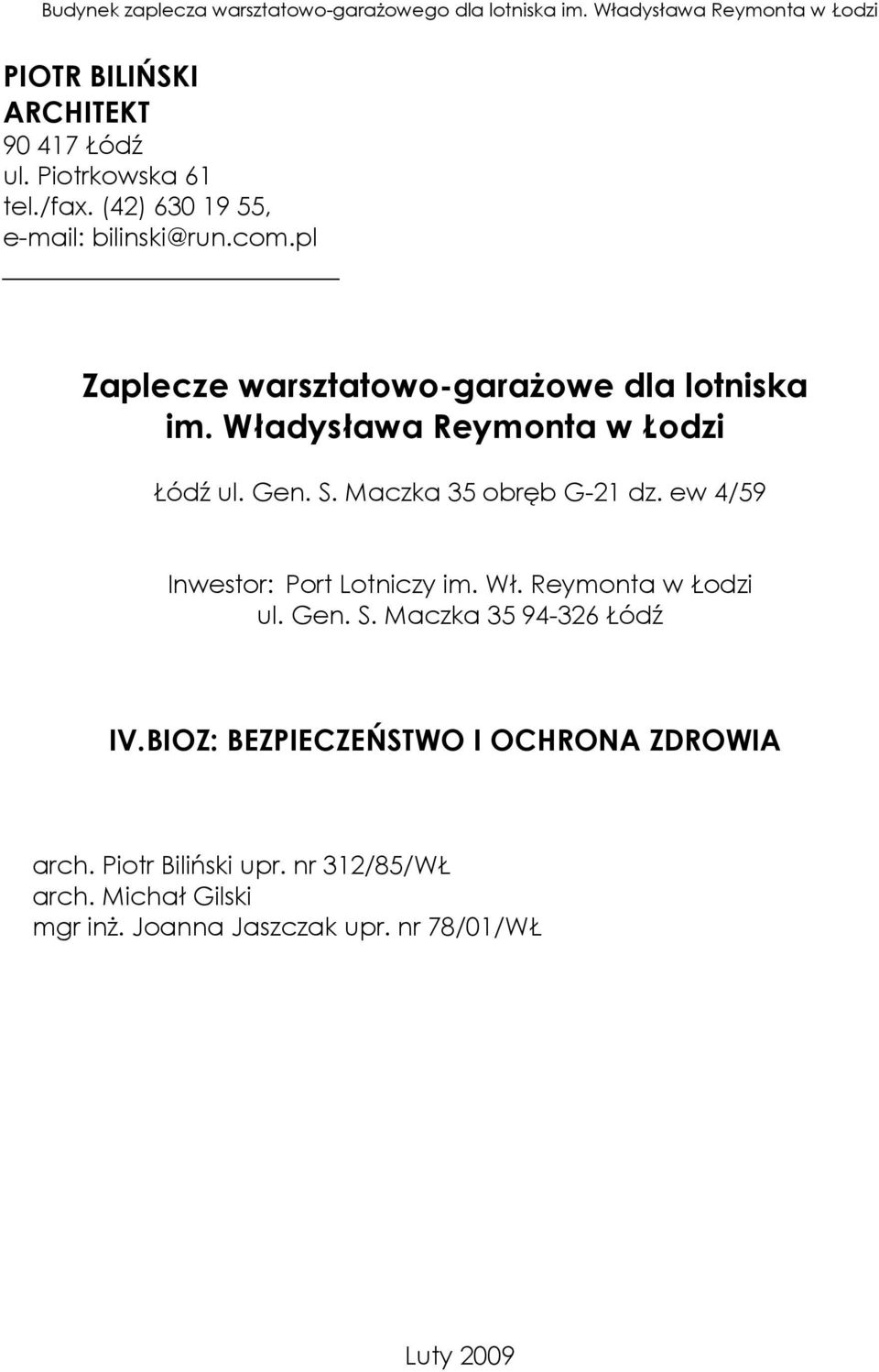 Maczka 35 obręb G-21 dz. ew 4/59 Inwestor: Port Lotniczy im. Wł. Reymonta w Łodzi ul. Gen. S.