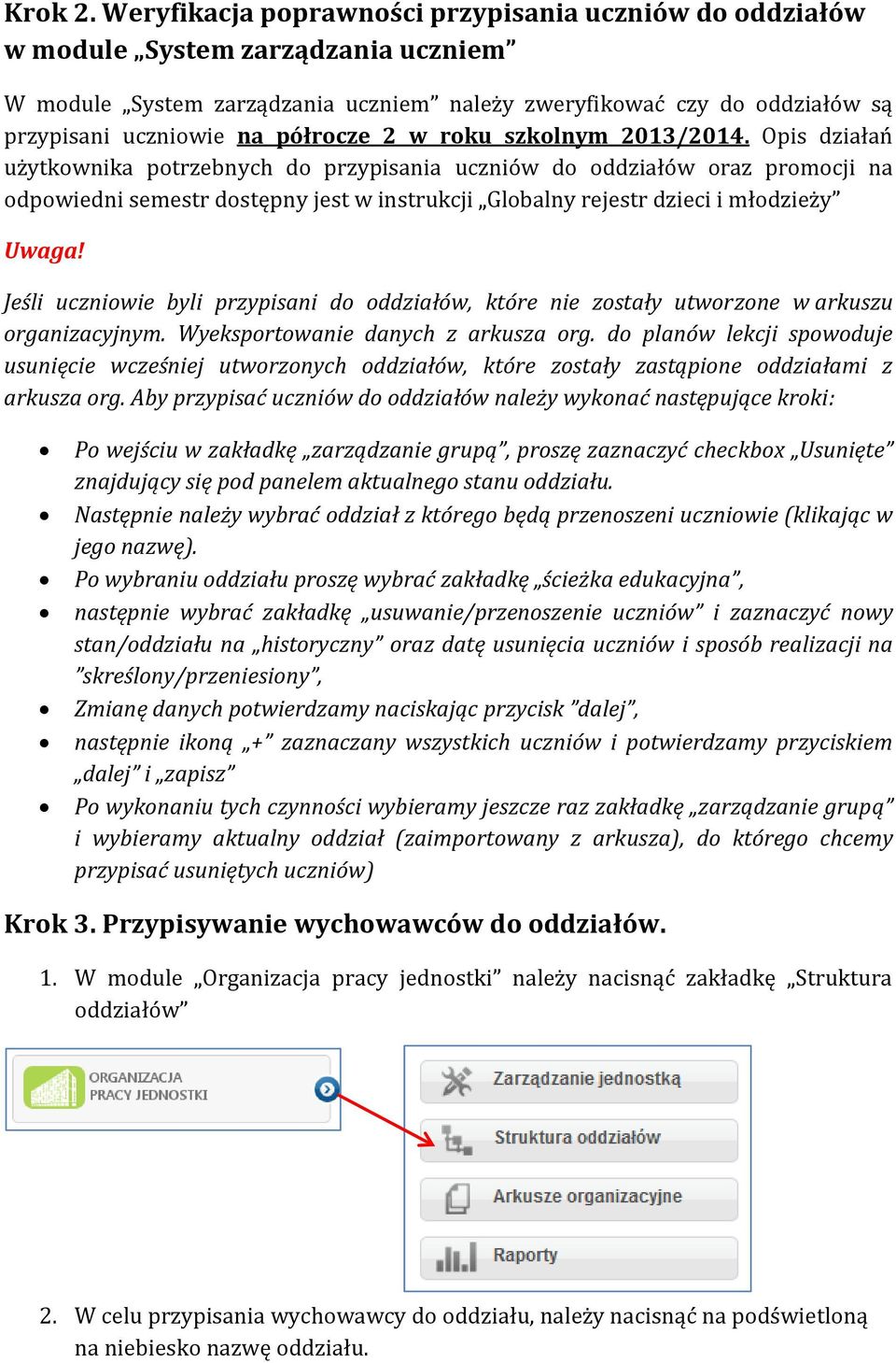 półrocze 2 w roku szkolnym 2013/2014.