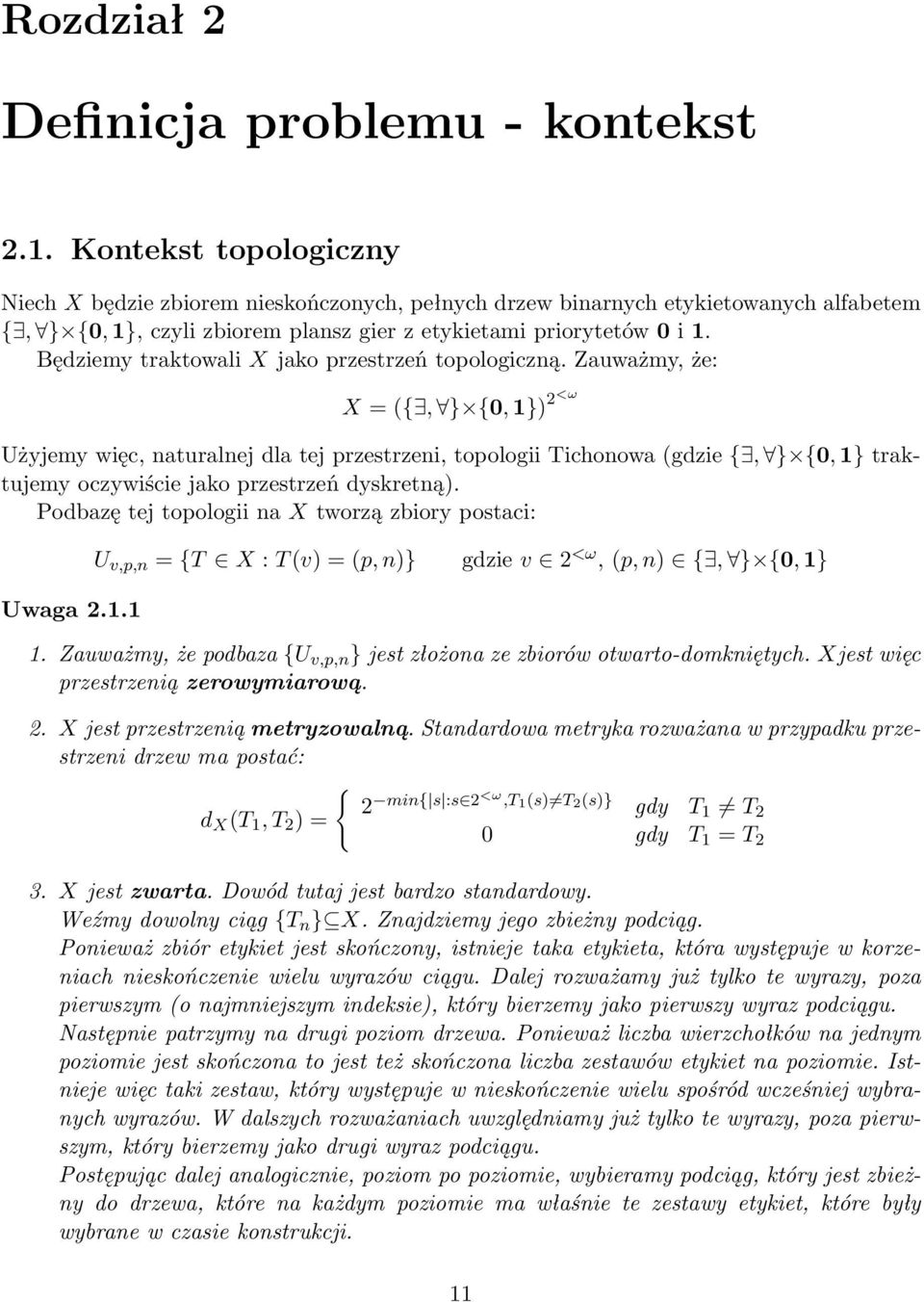 Będziemy traktowali X jako przestrzeń topologiczną.