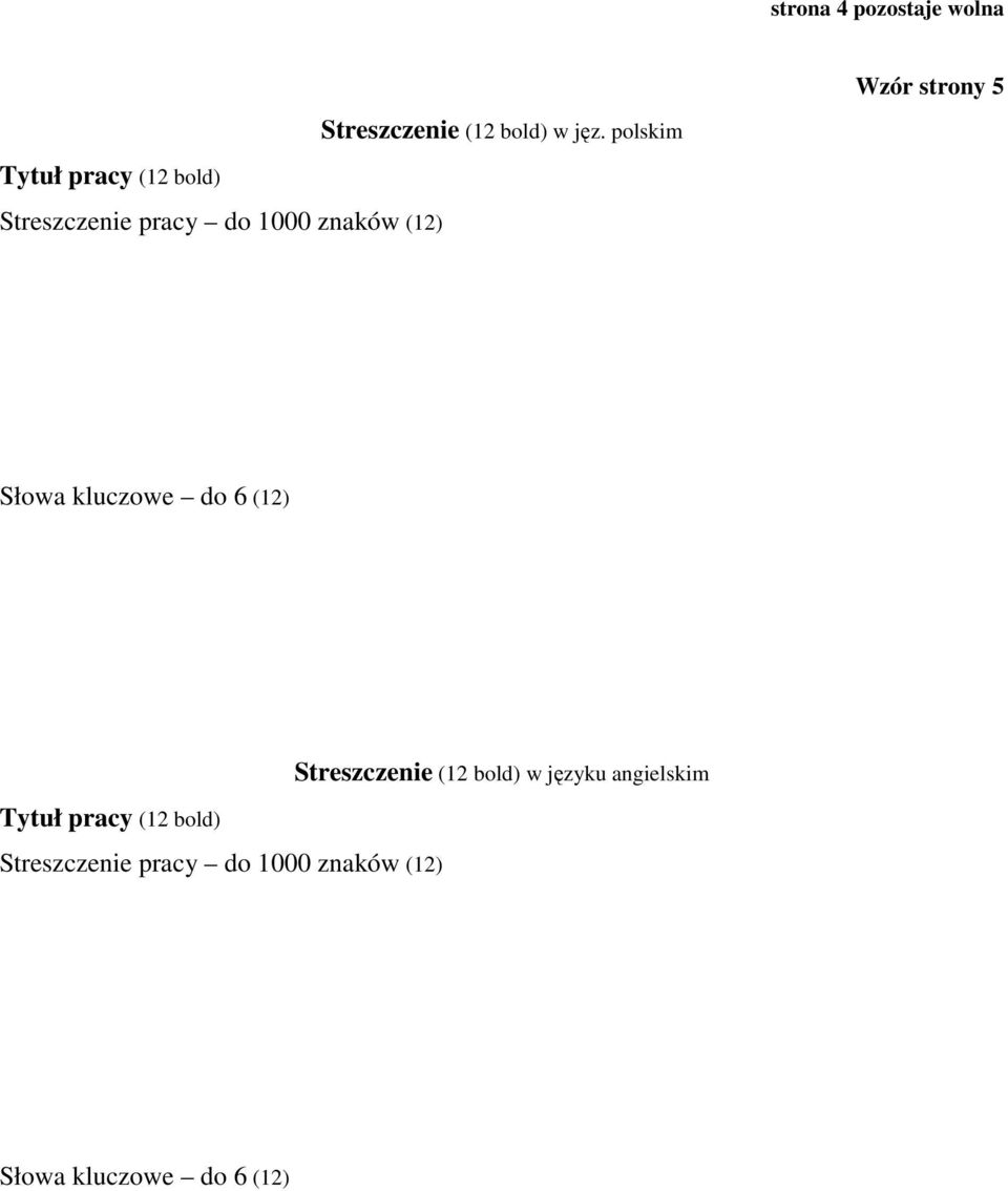 Słowa kluczowe do 6 (12) Tytuł pracy (12 bold) Streszczenie pracy do