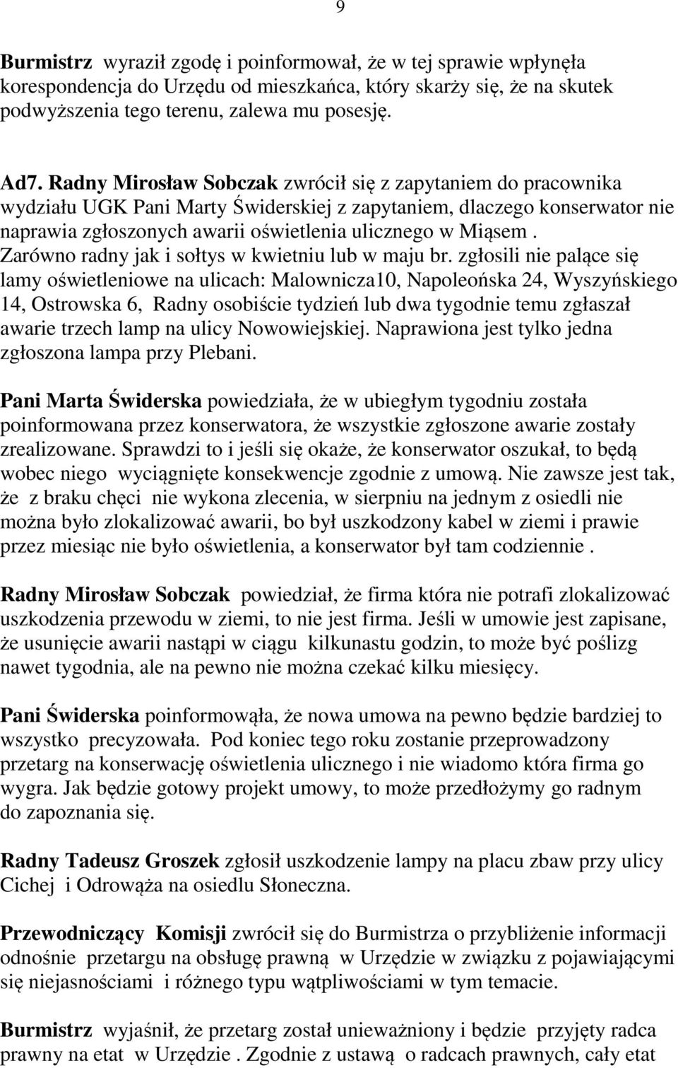 Zarówno radny jak i sołtys w kwietniu lub w maju br.