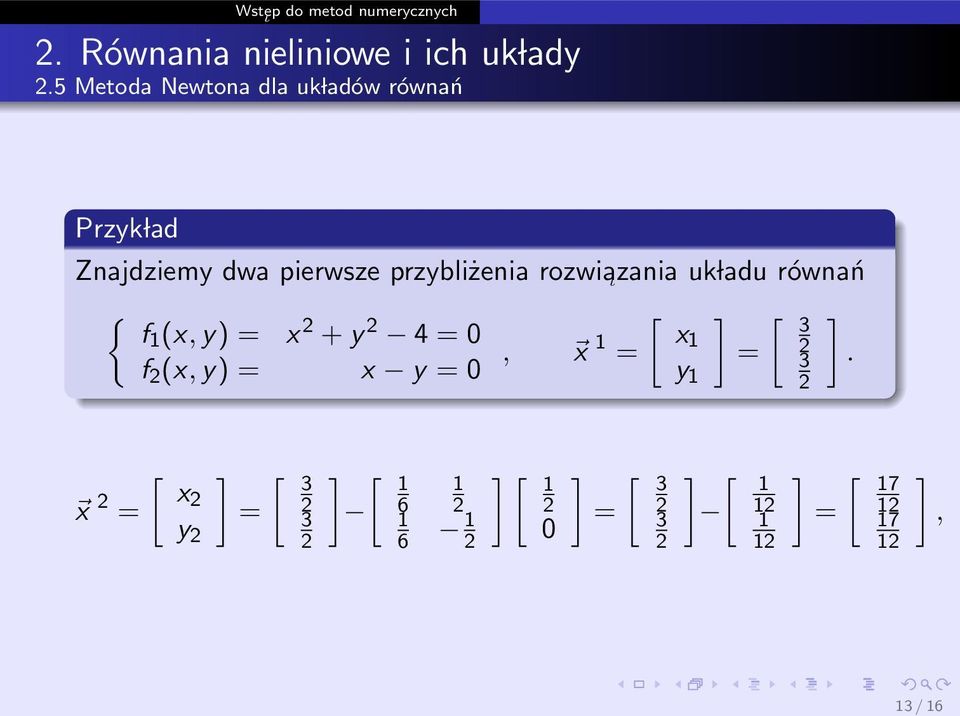 równań { f (x,y) x +y 4 0 f (x,y) x y