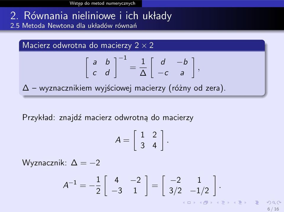 zera), Przyk lad: znajdź macierz odwrotna ι