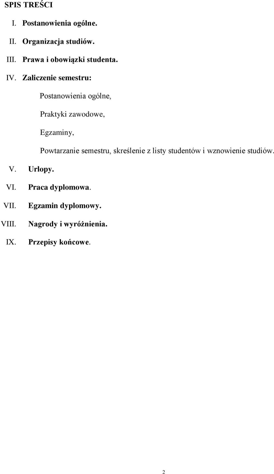 Zaliczenie semestru: Postanowienia ogólne, Praktyki zawodowe, Egzaminy, Powtarzanie