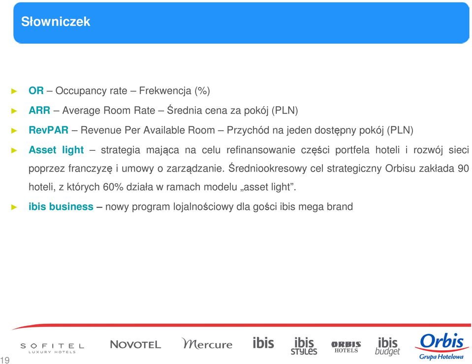 portfela hoteli i rozwój sieci poprzez franczyzę i umowy o zarządzanie.