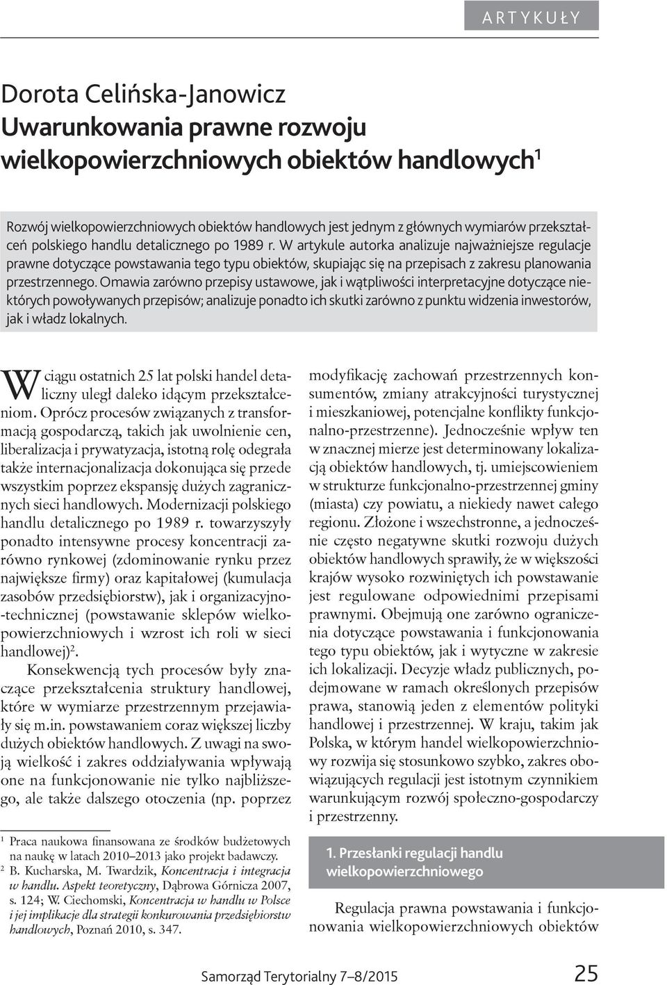 Omawia zarówno przepisy ustawowe, jak i wątpliwości interpretacyjne dotyczące niektórych powoływanych przepisów; analizuje ponadto ich skutki zarówno z punktu widzenia inwestorów, jak i władz