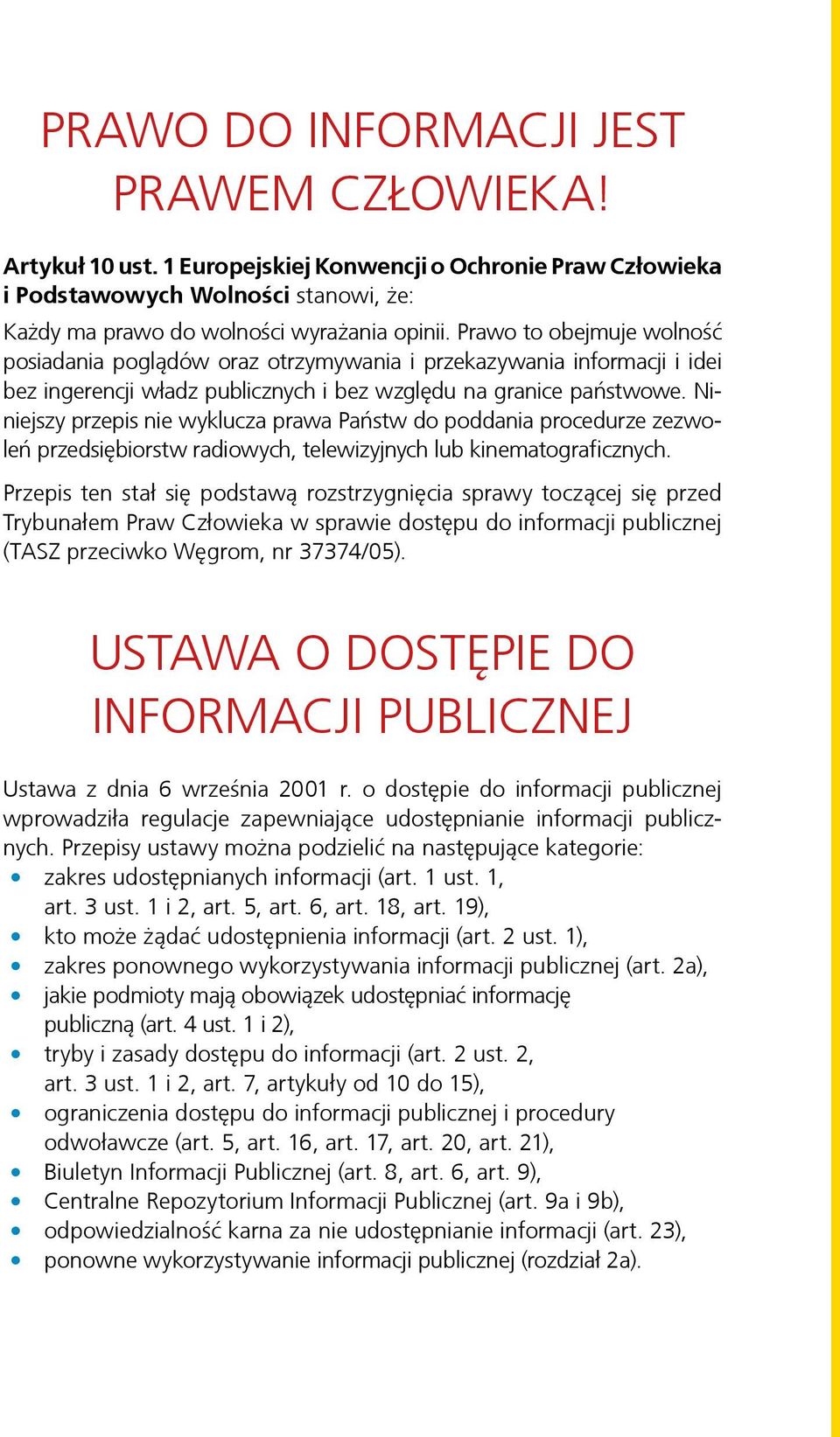 Niniejszy przepis nie wyklucza prawa Państw do poddania procedurze zezwoleń przedsiębiorstw radiowych, telewizyjnych lub kinematograficznych.