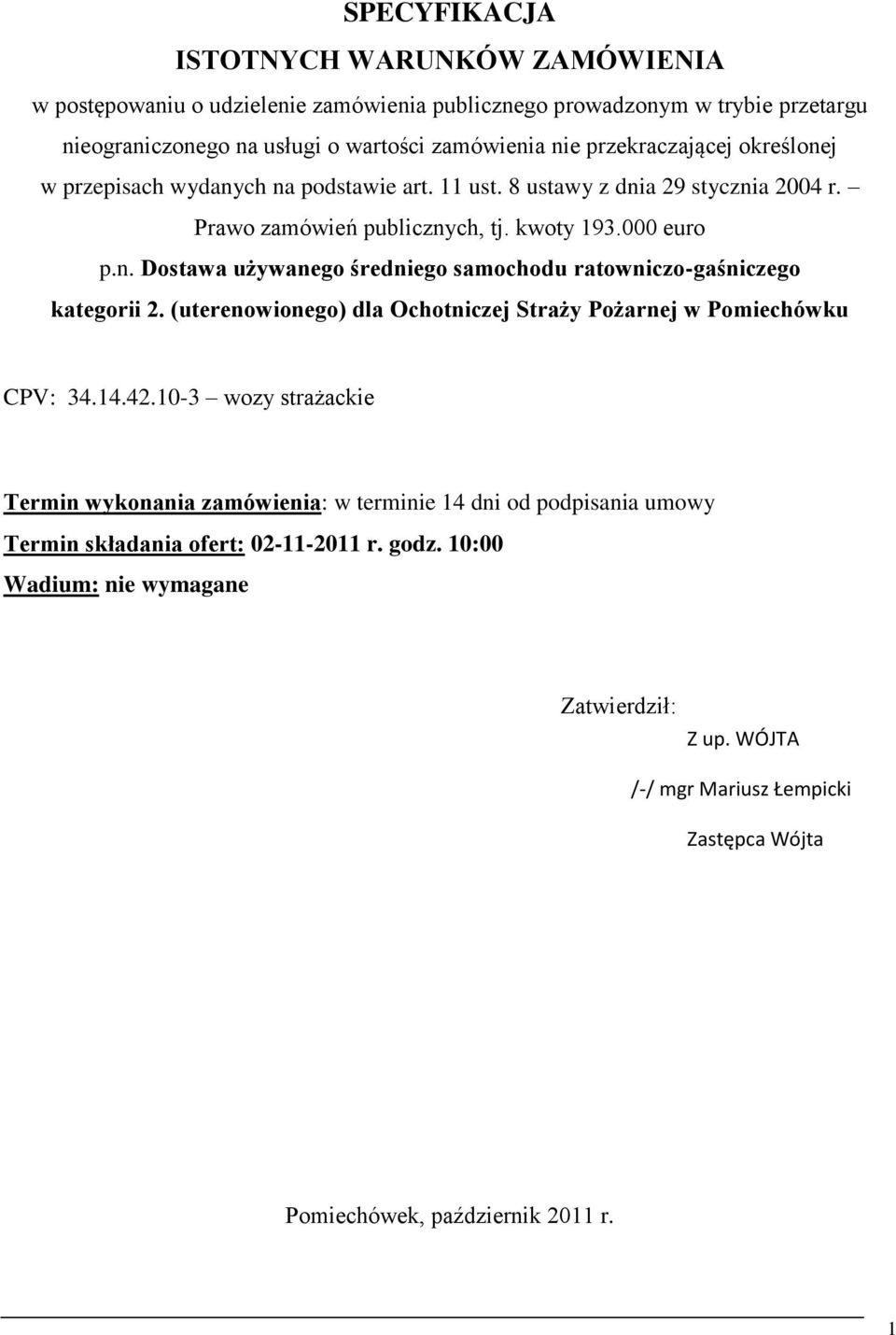 (uterenowionego) dla Ochotniczej Straży Pożarnej w Pomiechówku CPV: 34.14.42.