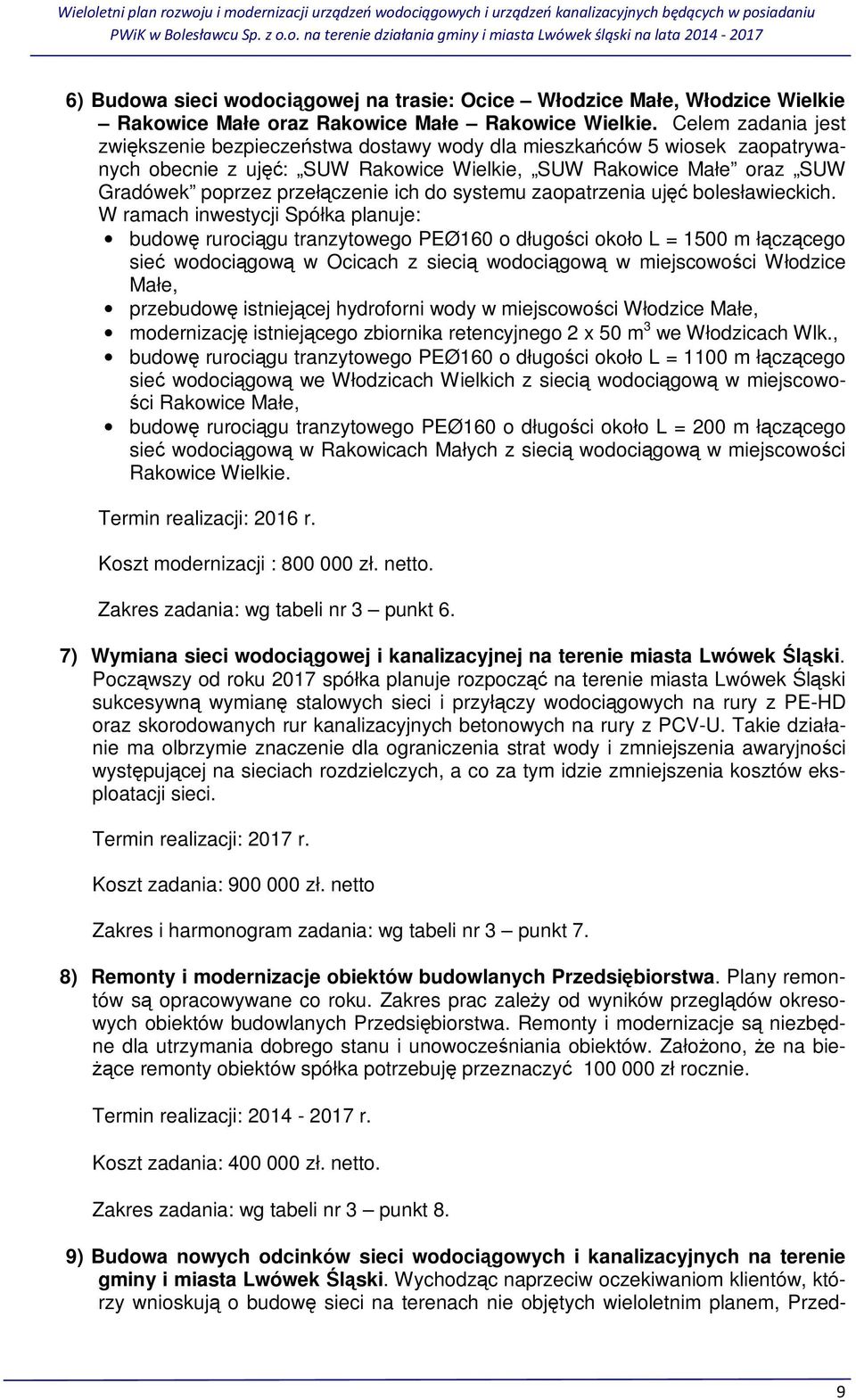 do systemu zaopatrzenia ujęć bolesławieckich.