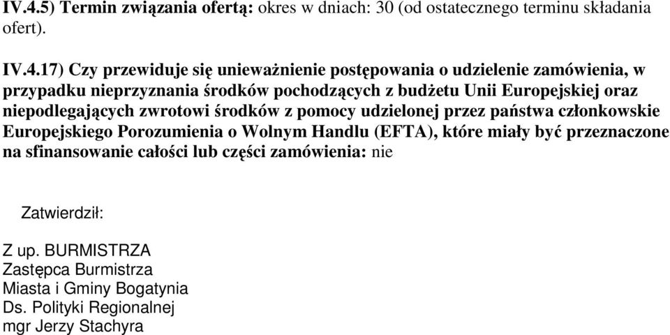 środków z pomocy udzielonej przez państwa członkowskie Europejskiego Porozumienia o Wolnym Handlu (EFTA), które miały być przeznaczone na