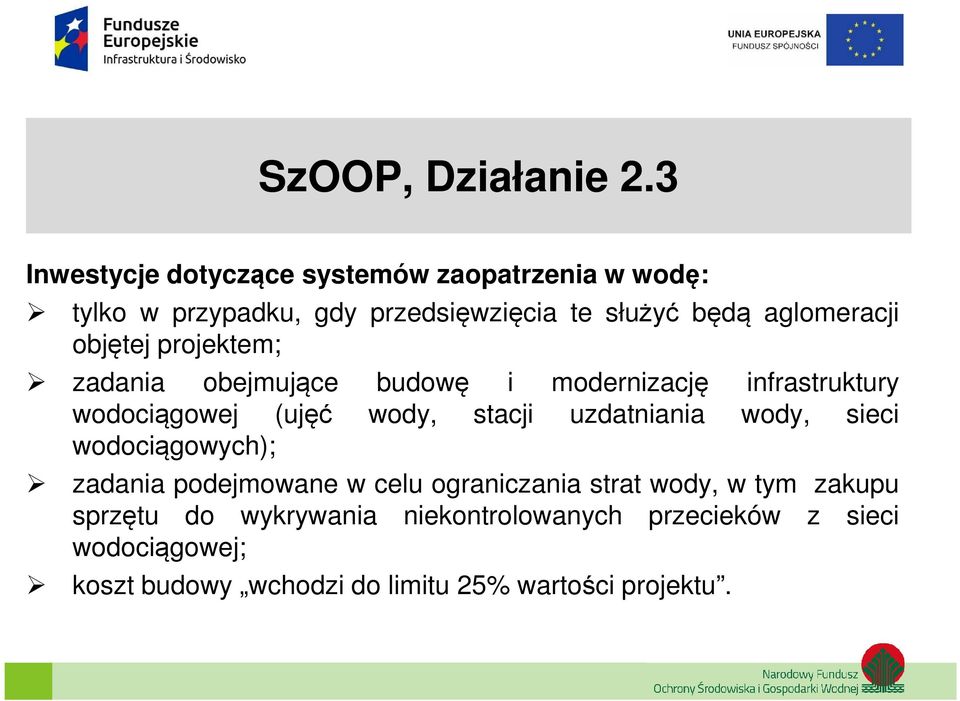 objętej projektem; zadania obejmujące budowę i modernizację infrastruktury wodociągowej (ujęć wody, stacji uzdatniania