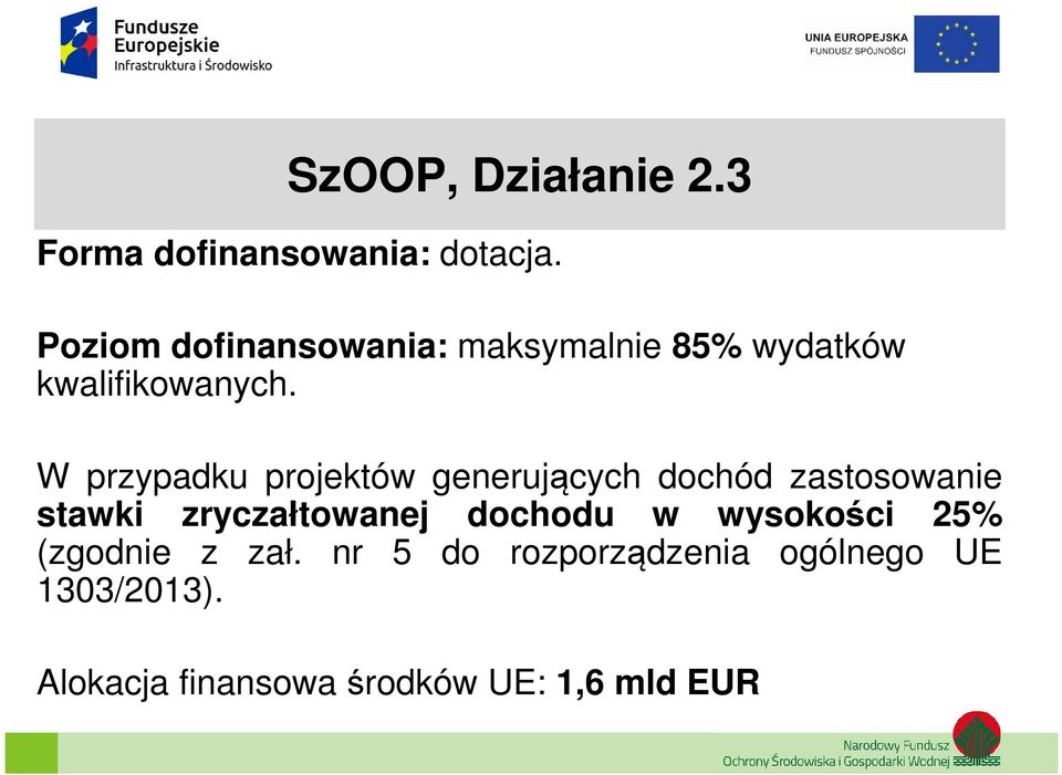 W przypadku projektów generujących dochód zastosowanie stawki zryczałtowanej