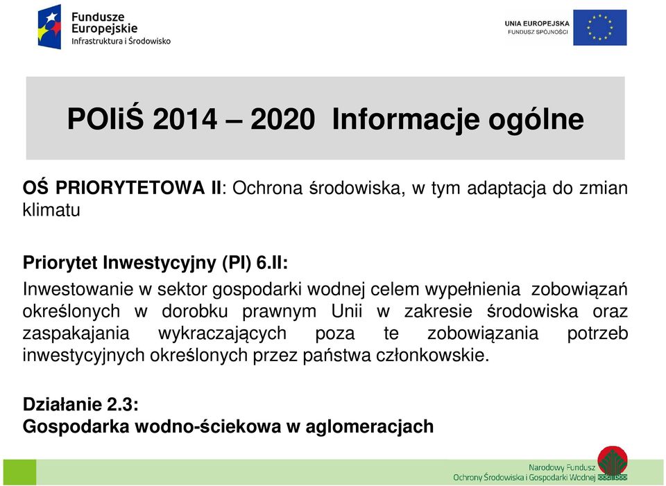 II: Inwestowanie w sektor gospodarki wodnej celem wypełnienia zobowiązań określonych w dorobku prawnym Unii w