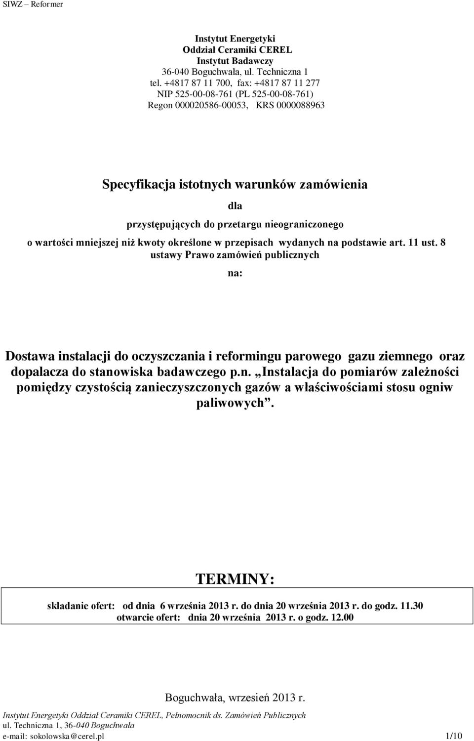 nieograniczonego o wartości mniejszej niż kwoty określone w przepisach wydanych na podstawie art. 11 ust.