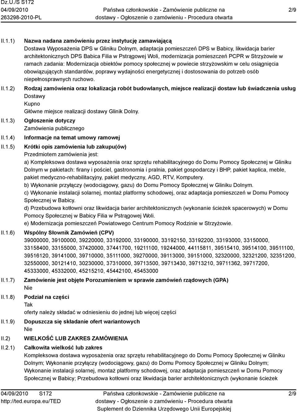 w powiecie strzyżowskim w celu osiągnięcia obowiązujących standardów, poprawy wydajności energetycznej i dostosowania do potrzeb osób niepełnosprawnych ruchowo.