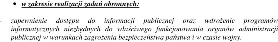 niezbędnych do właściwego funkcjonowania organów administracji