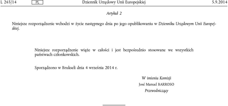 opublikowaniu w Dzienniku Urzędowym Unii Europejskiej.