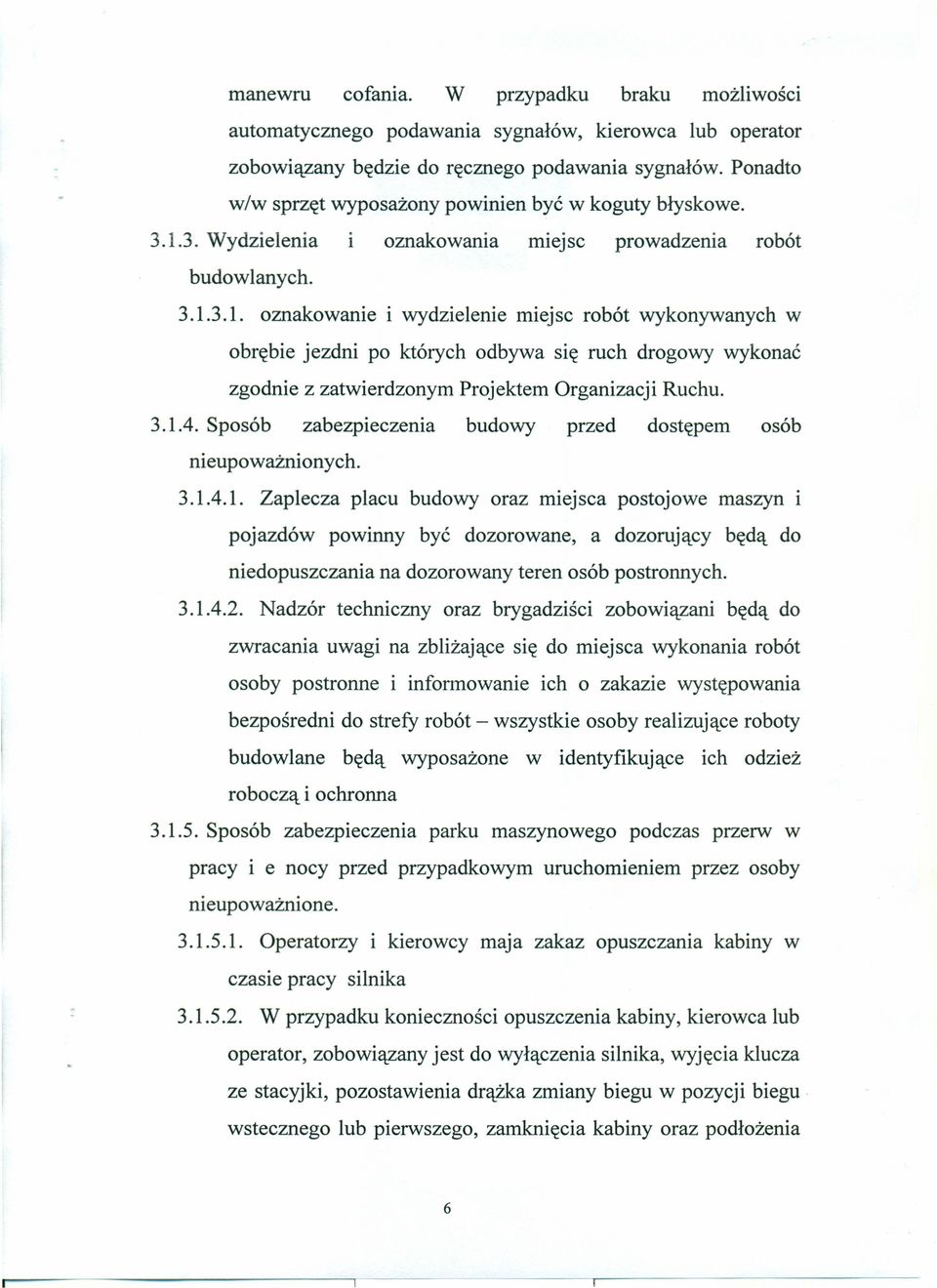 3. Wydzielenia I oznakowania miejsc prowadzenia robót budowlanych. 3.1.