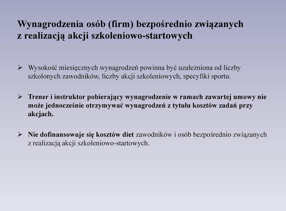 Trener i instruktor pobierający wynagrodzenie w ramach zawartej umowy nie może jednocześnie otrzymywać wynagrodzeń z tytułu